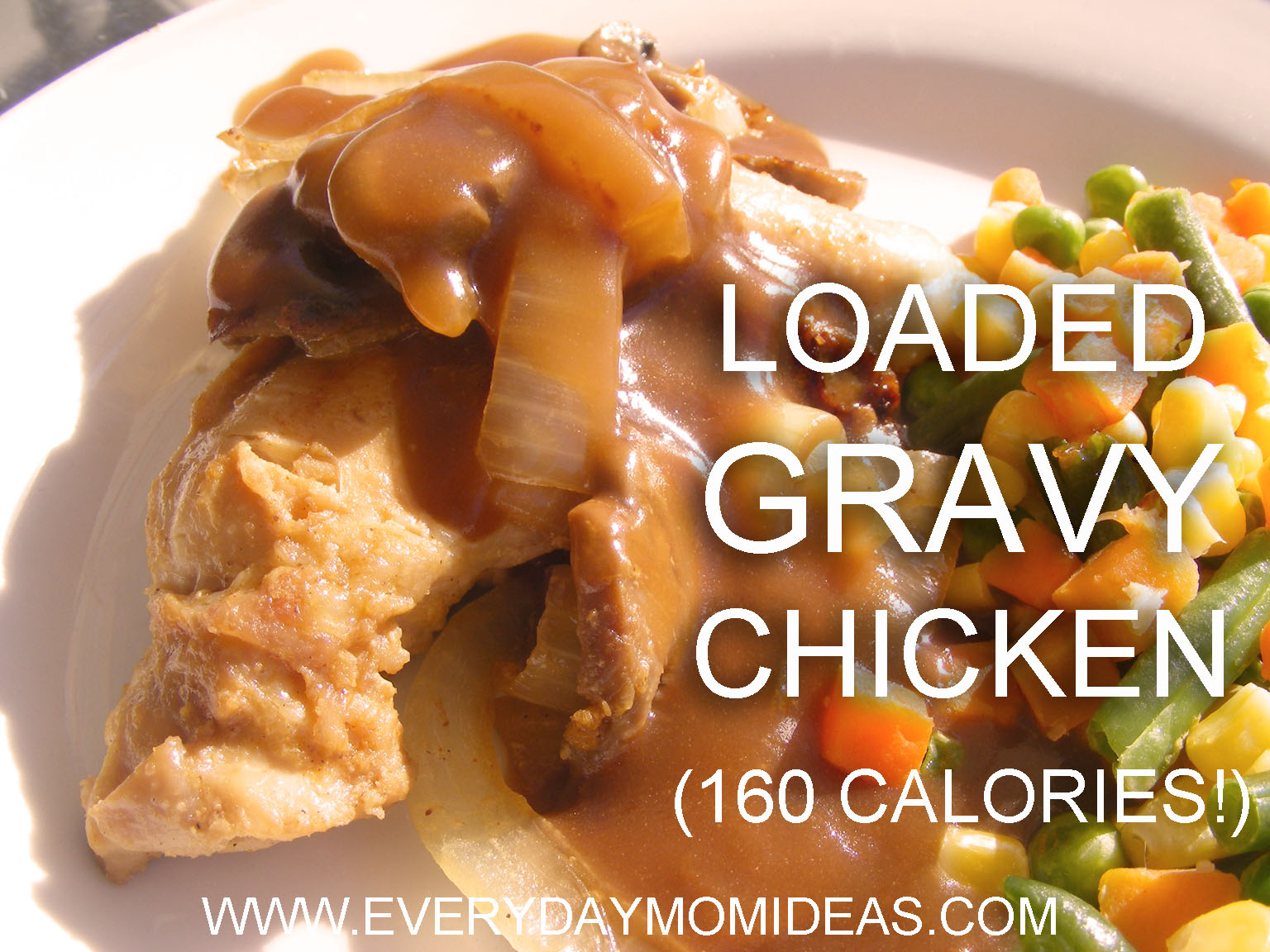 Loaded Gravy Chicken (Light Recipe) – House of Pixel Dust